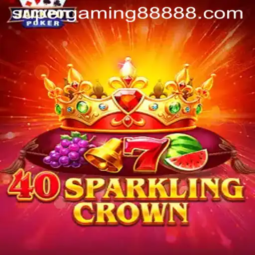 Discover the Excitement of 40SparklingCrown: A Deep Dive into Its Thrilling World
